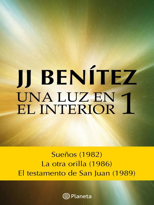 Title details for Una luz en el interior. Volumen 1 by J. J. Benítez - Available